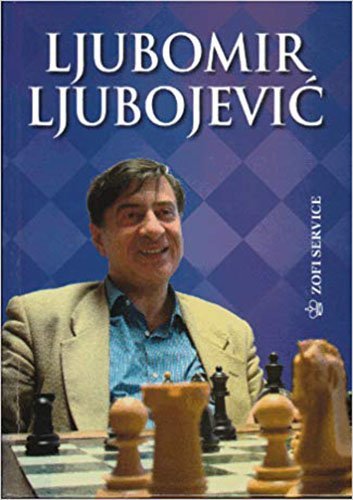 Ljubomir Ljubojevic - Hardcover