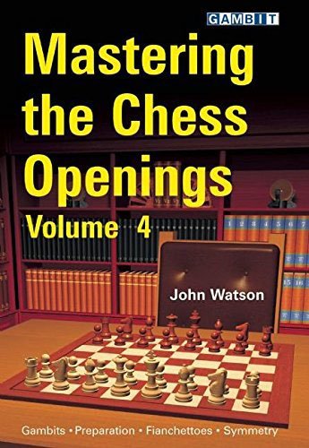 Mastering the Chess Openings, volume 4