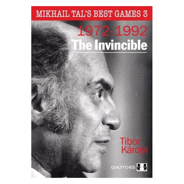 Mikhail Tal's Best Games 3. The Invincible. Hardback