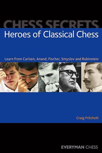 Chess Secrets: Heroes of Classical Chess.