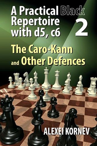 A Practical Black Repertoire with d5, c6: Volume 2: The Caro-Kann