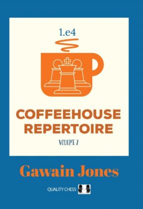 Coffeehouse Repertoire 1.e4 Volume 2 Hardcover