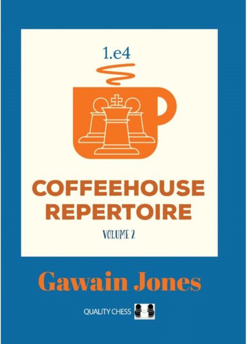 Coffeehouse Repertoire 1.e4 Volume 2 Hardcover