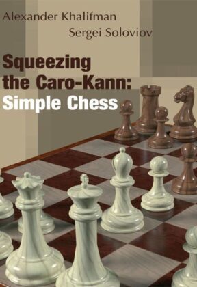 Squeezing the Caro-Kann: Simple Chess. Paperback
