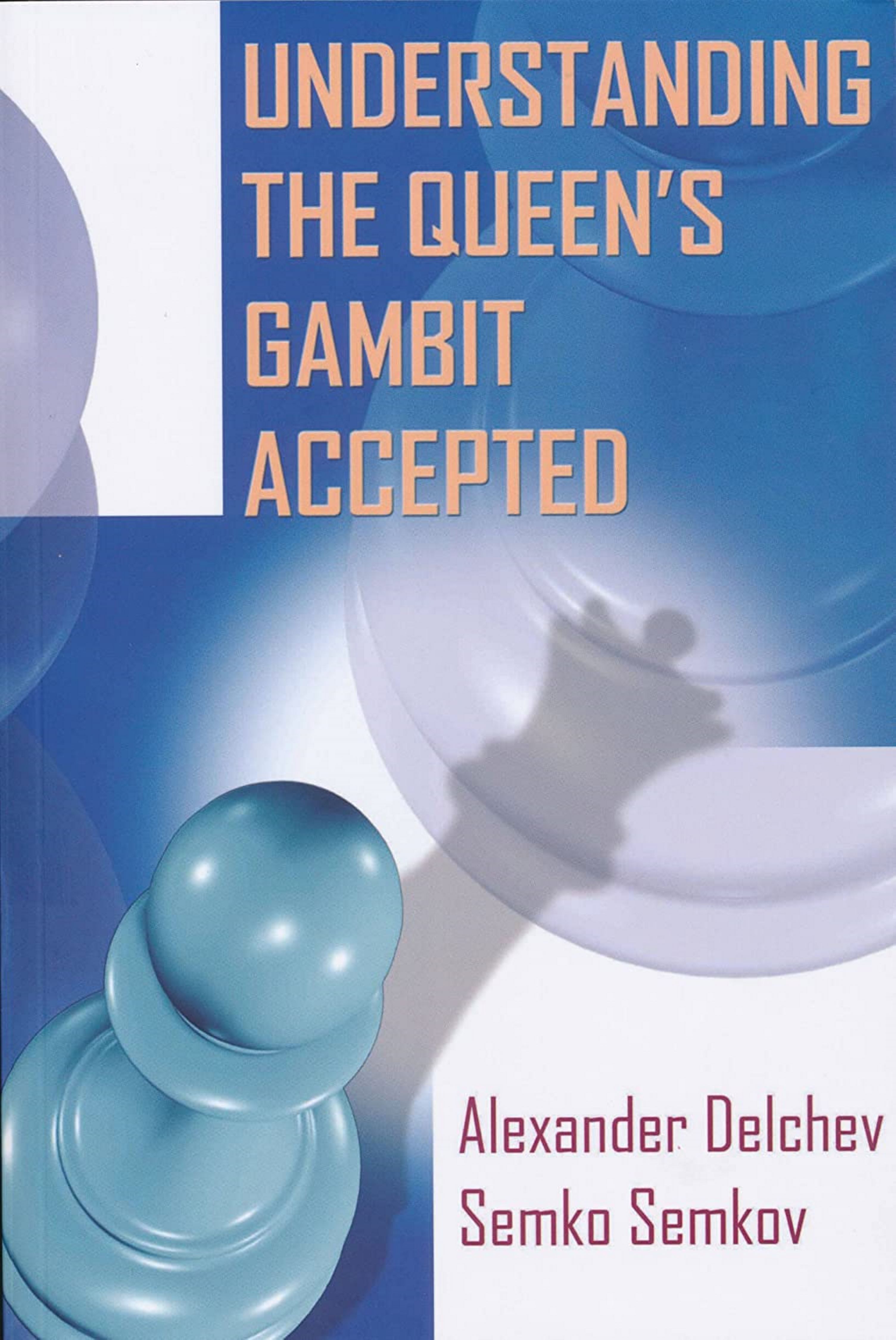 Understanding The Queens Gambit Accepted. Paperback