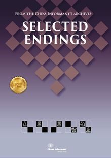 Selected Endings. From the Chess Informant’s Archives. Paperback