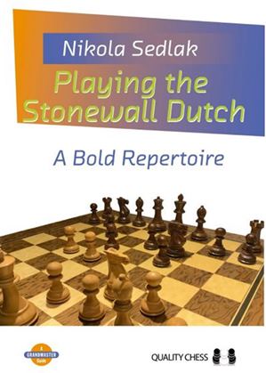 Playing the Stonewall Dutch. A Bold Repertoire. Hardcover