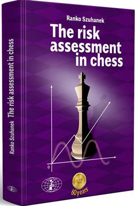 Risk Assessment in Chess. Hardcover