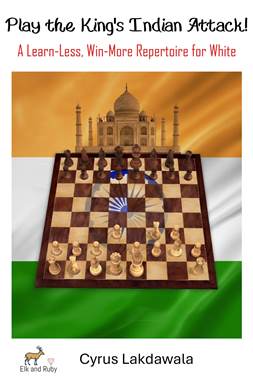 Play the King's Indian Attack! Learn-Less, Win-More Repertoire for White
